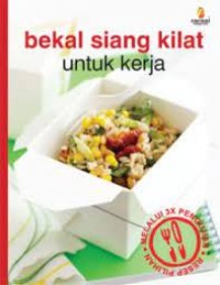 Bekal Siang Kilat untuk Kerja