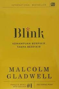 Blink: Kemampuan Berpikir Tanpa Berpikir