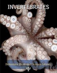 Britannica Illustrated Science Library: Invertebrates