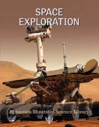 Britannica Illustrated Science Library: Space Exploration