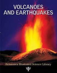 Britannica Illustrated Science Library: Volcanoes and Earthquake