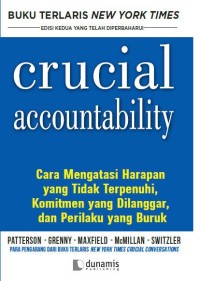 Image of Crucial accountability: cara mengatasi harapan yang tidak terpenuhi, komitmen yang dilanggar, dan perilaku yang buruk