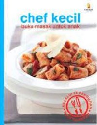 Chef Kecil (Buku Masakan Untuk Anak)