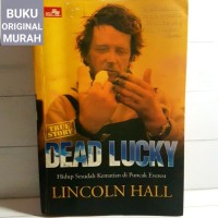 Image of Dead Lucky: Hidup Sesudah Kematian di Puncak Everest