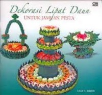 Image of Dekorasi Lipat Daun: Untuk Jamuan Pesta