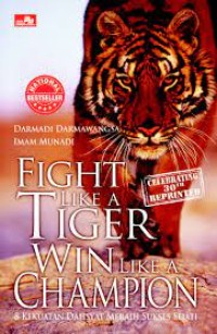 Fight Like a Tiger Win Like a Champion