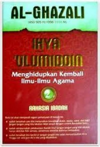 Image of Ihya' Ulumiddin Menghidupkan Kembali Ilmu-Ilmu Agama 2 : Rahasia Ibadah