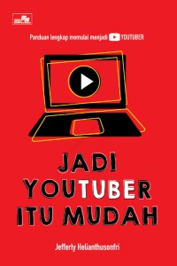 Jadi youtuber itu mudah