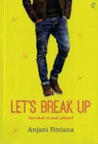 Image of Let's break up: haruskah ini jadi pilihan?
