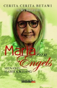 Maria Van Engels Menantu Habib Kwitang