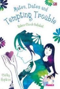 Image of Mates, Dates and Tempting Trouble: Naksir Cowok Sahabat