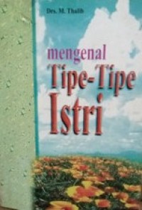 Mengenal Tipe-Tipe Istri