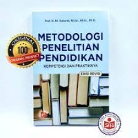 Metodologi Penelitian Pendidikan: Kompetensi dan Praktiknya