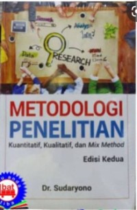 Image of Metodologi penelitian kuantitatif, kualitatif, dan mix method