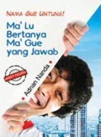Image of Nama Gue Untung!: Ma'Lu Bertanya Ma'Gue yang Jawab