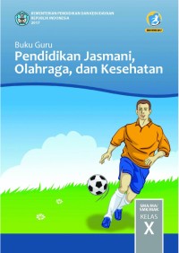 Image of Pendidikan Jasmani, Olahraga, dan Kesehatan SMA/MA/SMK/MAK Kelas X