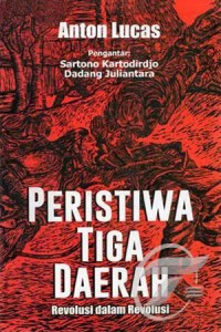 Image of Peristiwa tiga daerah: revolusi dalam revolusi