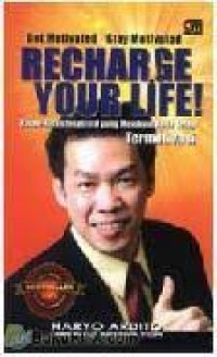 Image of Recharged Your Life: Kisah-Kisah Inspiratif yang Membuat Anda Tetap Termotivasi