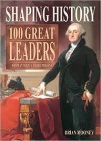 Image of Shaping History: 100 Great Leaders