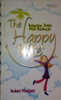 Image of The Happy Me: bahagia juga milik remaja