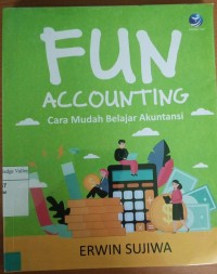 Image of Fun Accounting, Cara Mudah Belajar Akuntansi