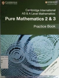 Image of Cambridge International AS&A Level Mathematics: Pure Mathematics 2&3 Practice Book