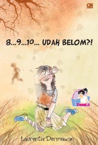 8 9 10 Udah Belom?!