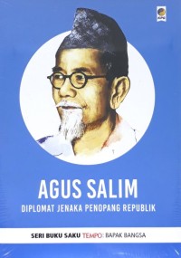 Agus Salim: Diplomat Jenaka Penopang Republik