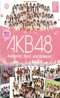 Image of AKB  48 ; Awesome, Kool,and Brilliant