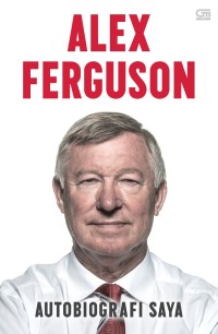 Image of Alex Ferguson, Autobigrafi Saya