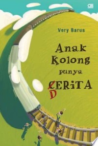 Anak Kolong Punya Derita