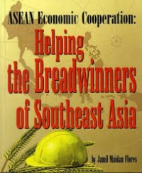 Image of ASEAN economic cooperation : Helping the Breadwinners of Southeast Asia