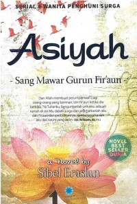 Image of Asiyah; -Sang Mawar Gurun Fir'aun-