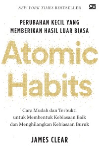 Image of Atomic Habits: Perubahan Kecil yang Memberikan Hasil Luar Biasa