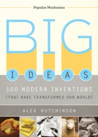 Big Ideas : 100 Modern Inventions