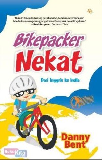 Bikepacker Nekat dari Inggris ke India