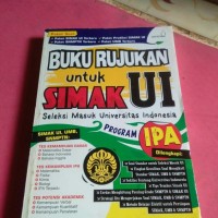 Image of Buku Rujukan Untuk SIMAK UI Seleksi Masuk Universitas Indonesia Program IPA
