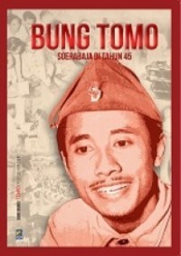 Image of Bung Tomo Soerabaja Di Tahun 45