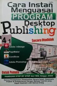 Cara Instan Menguasai Program Desktop Publishing