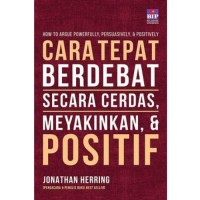 Image of Cara Tepat Berdebat Secara Cerdas, Meyakinkan, & Positif