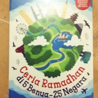 Image of Ceria Ramadhan Di 5 Benua - 25 Negara