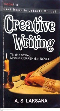 Image of Creative Writing: Tip dan Strategi Menulis Cerpen dan Novel
