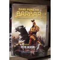 Image of Dari Puncak Barbar: Penaklukan Mongol ke Dunia Islam hingga menjadi Muslim