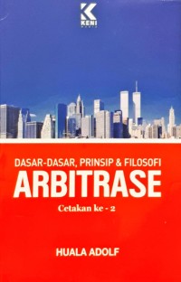 Image of Dasar-Dasar, Prinsip & Filosofi Arbitrase