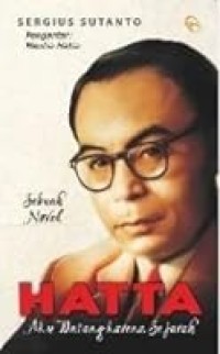 Image of Hatta Aku Datang Karena Sejarah