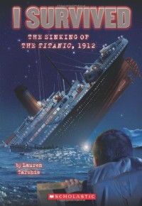 Image of I Survived #1: the Sinking of the Titanic, 1912