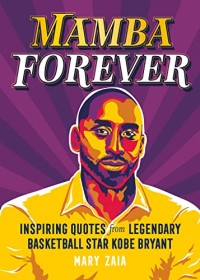 Image of Mamba Forever: Inspiring Quotes from Legendary Basketball Star Kobe Bryant
