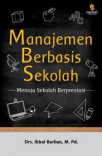 Manajemen Berbasis Sekolah: Menuju Sekolah Berprestasi