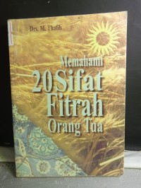 Memahami 20 Sifat Fitrah Orang Tua