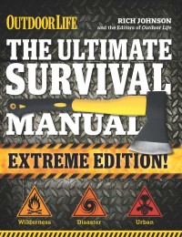 Image of Outdoor Life The Ultimate Survival Manual Extreme Version!